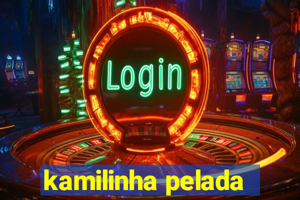 kamilinha pelada